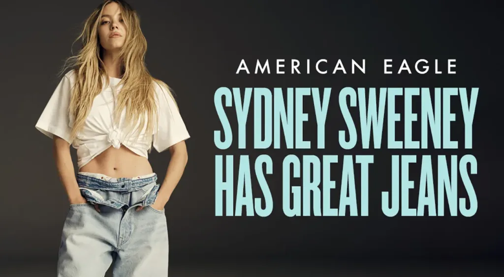 American Eagle ad "Sydney Sweeney has Great Jeans"